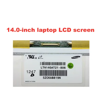 Laptop ecran LCD LTN140AT21-801 LTN140AT21-802 LTN140AT21-803 LTN140AT21-804 LTN140AT21-806 LTN140AT21-C01 pentru Samsung ecran